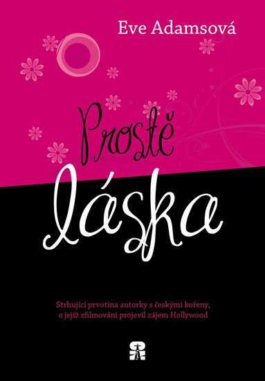 Adamsová Eve: Prostě láska