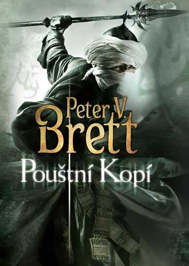 Brett Peter V.: Pouštní Kopí
