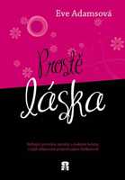 Adamsová Eve: Prostě láska
