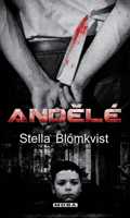 Blómkvist Stella: Andělé